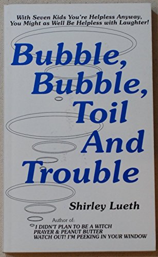 Stock image for Bubble, Bubble, Toil and Trouble for sale by Wonder Book