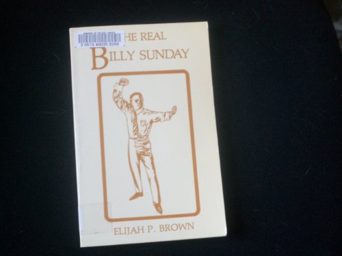 Stock image for The Real Billy Sunday for sale by Daniel Sparks--Bookseller
