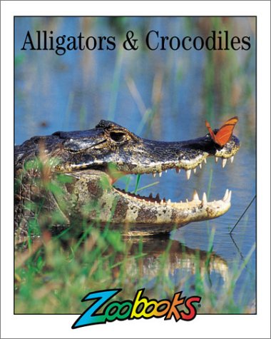 Imagen de archivo de Alligators & Crocodiles (Zoobooks Series) a la venta por SecondSale