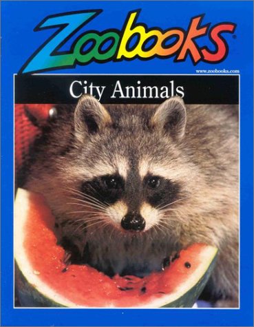 City Animals (Zoobooks Series) (9780937934302) by John B. Wexo