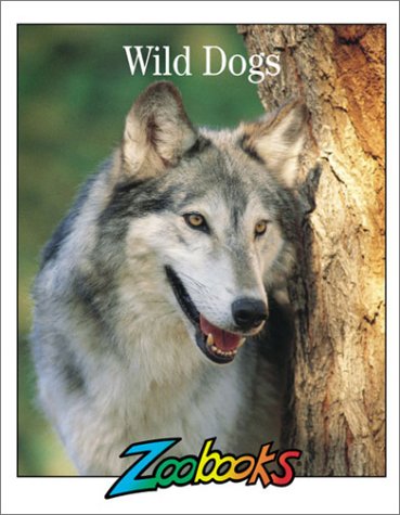 Stock image for Wild Dogs (Zoobooks Series) for sale by Gulf Coast Books