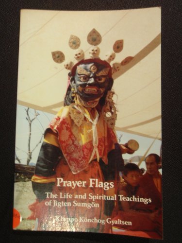 Beispielbild fr Prayer Flags: The Life and Spiritual Teachings of Jigten Sumgon (English and Tibetan Edition) zum Verkauf von Hafa Adai Books