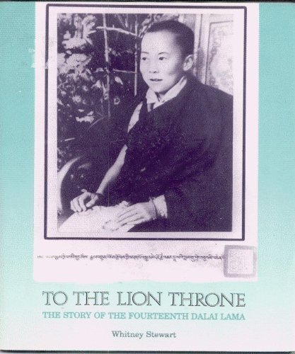 Stock image for To the Lion Throne: Story of the Fourteenth Dalai Lama for sale by WorldofBooks