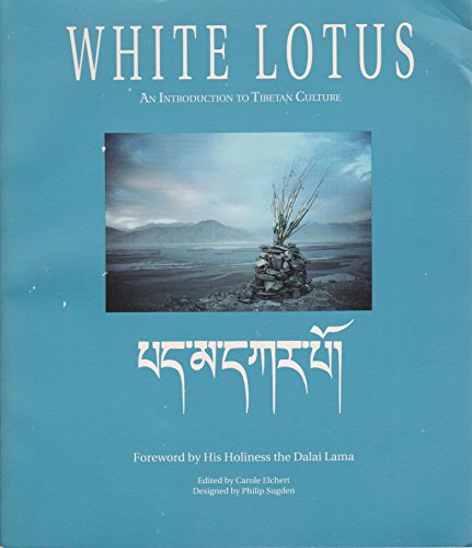 Stock image for White Lotus : An Introduction to Tibetan Culture for sale by Better World Books