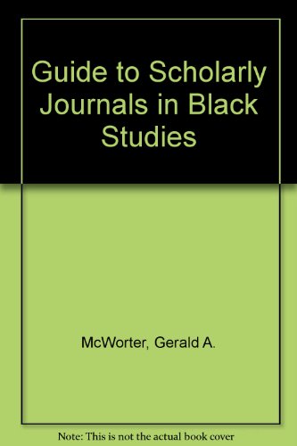 Guide to Scholarly Journals in Black Studies - McWorter, Gerald A.