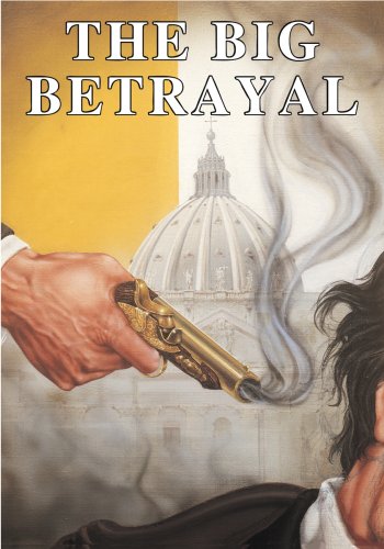 The Big Betrayal (The Crusaders Vol. 2)