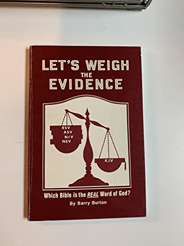 Imagen de archivo de Let's Weigh the Evidence: Which Bible is the Real Word of God? a la venta por Gulf Coast Books