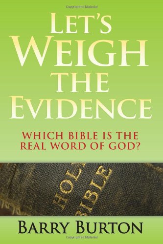 Stock image for Let's Weigh the Evidence: Which Bible is the Real Word of God? for sale by Gulf Coast Books