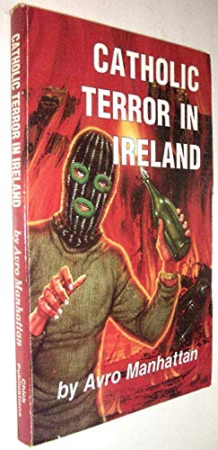 Imagen de archivo de Catholic Terror in Ireland a la venta por Half Price Books Inc.