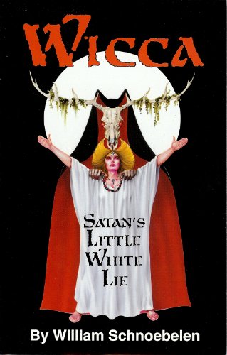 Beispielbild fr Wicca: Satan's Little White Lie zum Verkauf von HPB Inc.
