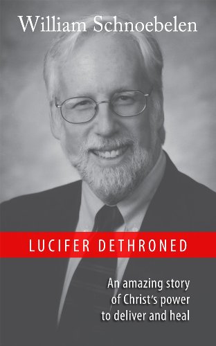 Lucifer Dethroned; A True Story