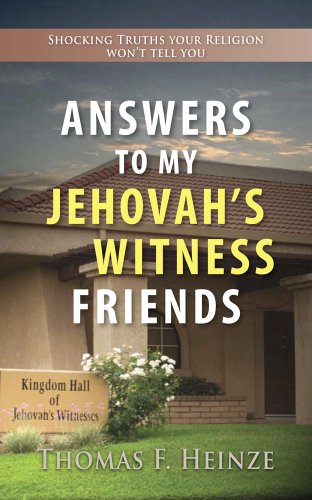 Stock image for Answers To My Jehovah's Witness Friends: Shocking Truths Your Religion Won't Tell You for sale by Gulf Coast Books