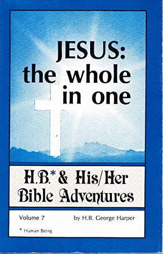 Beispielbild fr Jesus: The whole in one (H.B. & his/her Bible adventures) zum Verkauf von Wonder Book