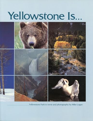 Imagen de archivo de Yellowstone Is--: Yellowstone Park in Verse and Photography a la venta por Wonder Book