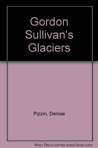 9780937959633: Gordon Sullivan's Glacier [Lingua Inglese]