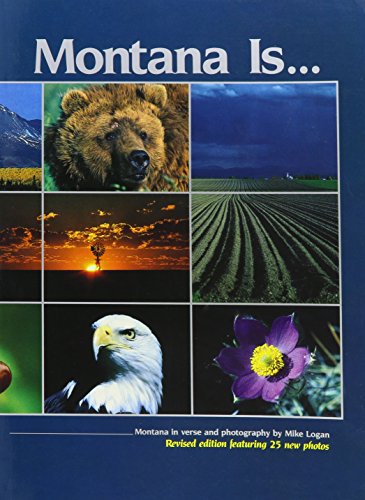 Imagen de archivo de Montana Is. . .Montana in Verse and Photography a la venta por Once Upon A Time Books