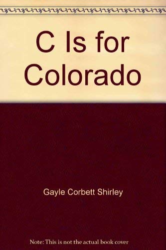 Beispielbild fr C is for Colorado zum Verkauf von Books End Bookshop