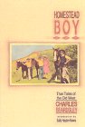 Stock image for Homestead Boy: True Tales of the Old West for sale by ThriftBooks-Dallas