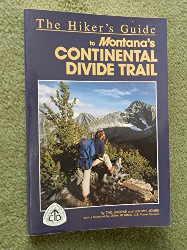 Stock image for The Hiker's Guide to Montana's Continental Divide Trail (Falcon Guide) for sale by HPB-Diamond