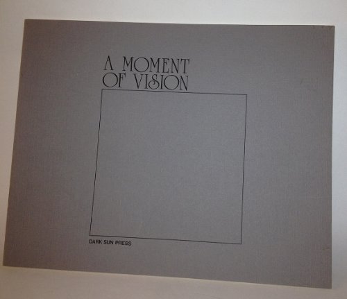 9780937968000: A moment of vision
