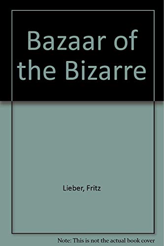 Stock image for Bazaar of the Bizarre for sale by bmyguest books