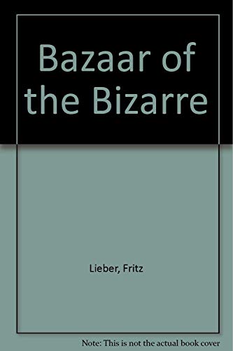 9780937986028: Bazaar of the Bizarre