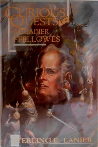 Beispielbild fr Curious Quests of Brigadier Fellowes zum Verkauf von J.C. Bell