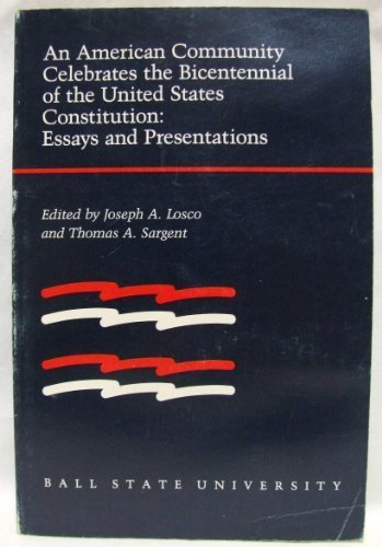 Imagen de archivo de An American Community Celebrates the Bicentennial of the United States Constitution : Essays and Presentations a la venta por Better World Books: West