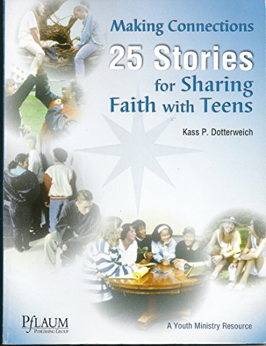 Stock image for Making Connections: 25 Stories for Sharing Faith With Teens for sale by HPB-Red