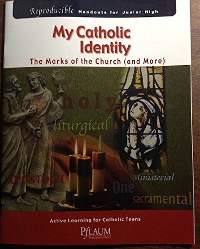 Stock image for My Catholic Identity: The Marks of the Church (and More) Active learning for teens handbook for sale by The Book Cellar, LLC