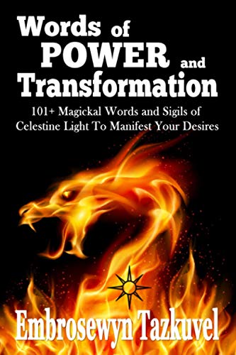 Beispielbild fr WORDS OF POWER and TRANSFORMATION: 101+ Magickal Words and Sigils of Celestine Light To Manifest Your Desires zum Verkauf von BooksRun