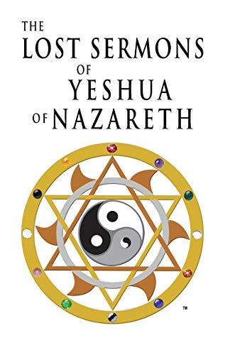 Beispielbild fr The Lost Sermons of Yeshua of Nazareth zum Verkauf von Buchpark