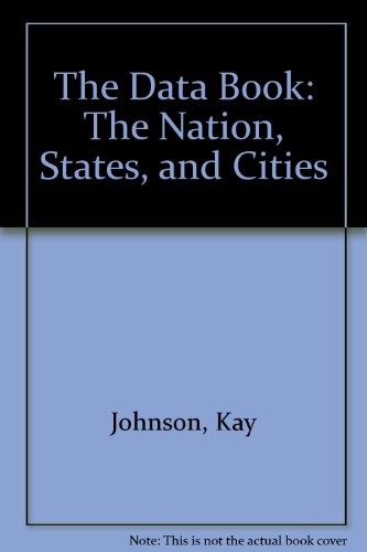 The Data Book: The Nation, States, and Cities (9780938008439) by Johnson, Kay; Rosenbaum, Sara; Simons, Janet