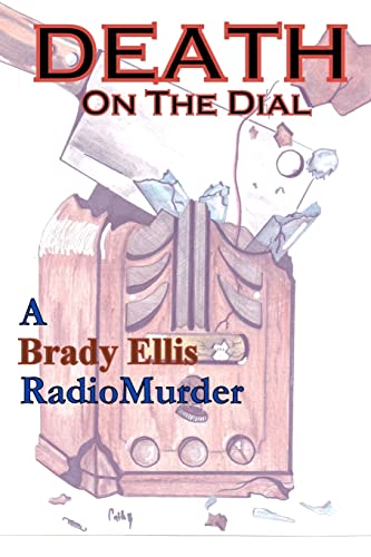 Beispielbild fr Death on the Dial: A Brady Ellis RadioMurder zum Verkauf von Lucky's Textbooks