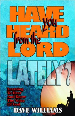 Stock image for Have You Heard From The Lord Lately? for sale by ThriftBooks-Atlanta