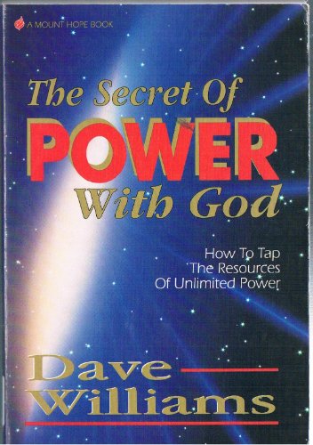 Imagen de archivo de The Secret of Power with God: How to Tap the Resources of Unlimited Power a la venta por ThriftBooks-Atlanta