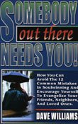 Stock image for Somebody Out There Needs You for sale by ThriftBooks-Dallas