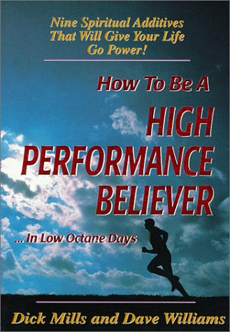 9780938020462: How to be a High Performance Believer