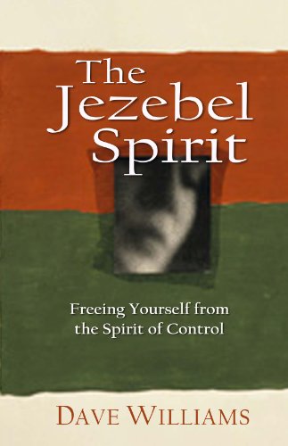 Stock image for The Jezebel Spirit: Freeing Yourself from the Spirit of Control for sale by Blue Vase Books