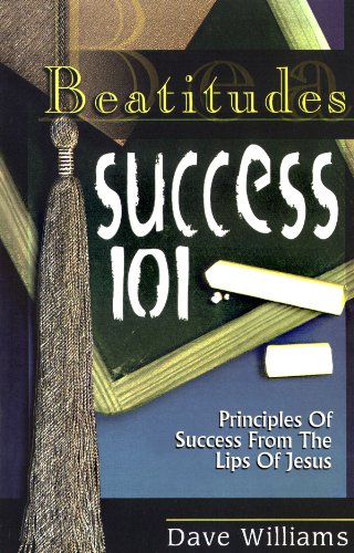 9780938020684: Beatitudes: Success 101: Principles of Success from the Lips of Jesus