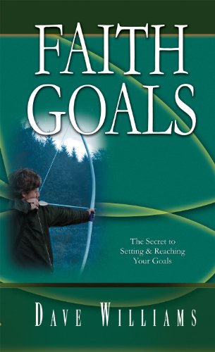 Stock image for Faith Goals: The Secret to Setting Reaching Your Goals for sale by Blue Vase Books