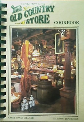 9780938021049: The Old Country Store cookbook: Casey Jones Village, Jackson, Tennessee