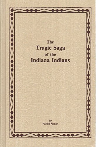9780938021070: Tragic Saga of the Indiana Indians