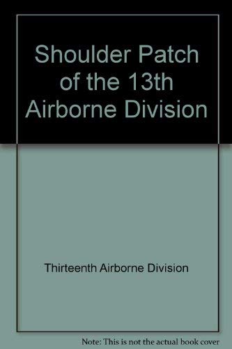 History & Pictorial Record of the 13th Airborne Division.