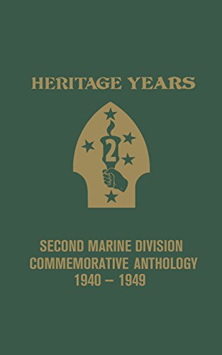 9780938021582: Heritage Years: 2nd Marine Division Commemorative Anthology 1940 - 1949