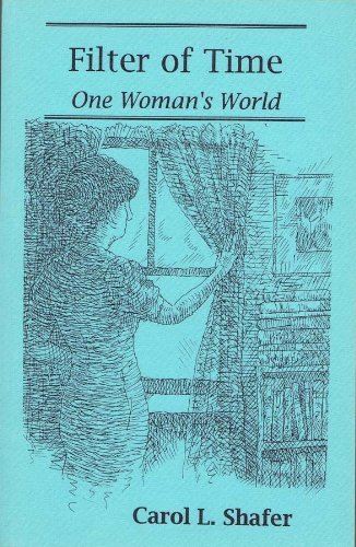 Imagen de archivo de Filter of time: One woman's world a la venta por Skihills Books
