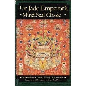 Stock image for The Jade Emperor's Mind Seal Classic: A Taoist Guide to Health, Longevity and Immortality for sale by Books From California