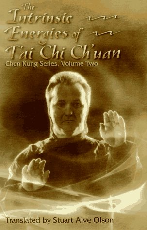 Beispielbild fr The Intrinsic Energies of Tai Chi Chuan: v. 2 (Chen Kung S.) zum Verkauf von WeBuyBooks