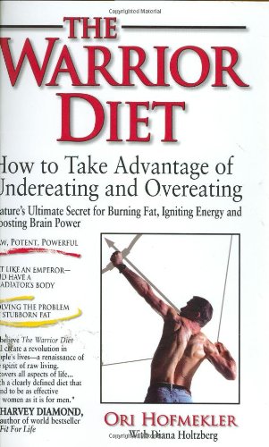 Beispielbild fr The Warrior Diet : How to Take Advantage of Undereating and Overeating, Nature's Ultimate Secret for Burning Fat, Igniting Energy and Boosting Brain Power zum Verkauf von Better World Books