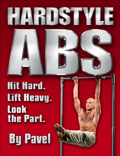 Stock image for Hardstyle Abs: Hit Hard. Lift Heavy. Look the Part. for sale by GF Books, Inc.